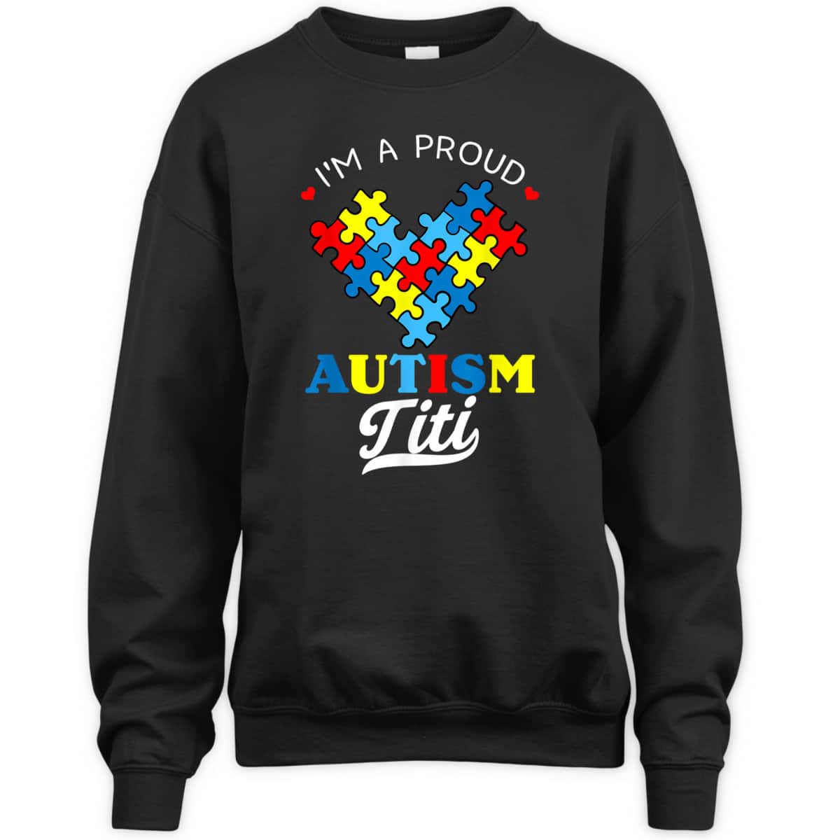 I'm A Proud Autism Titi Autism Awareness Aunt Nephew Niece T-Shirt