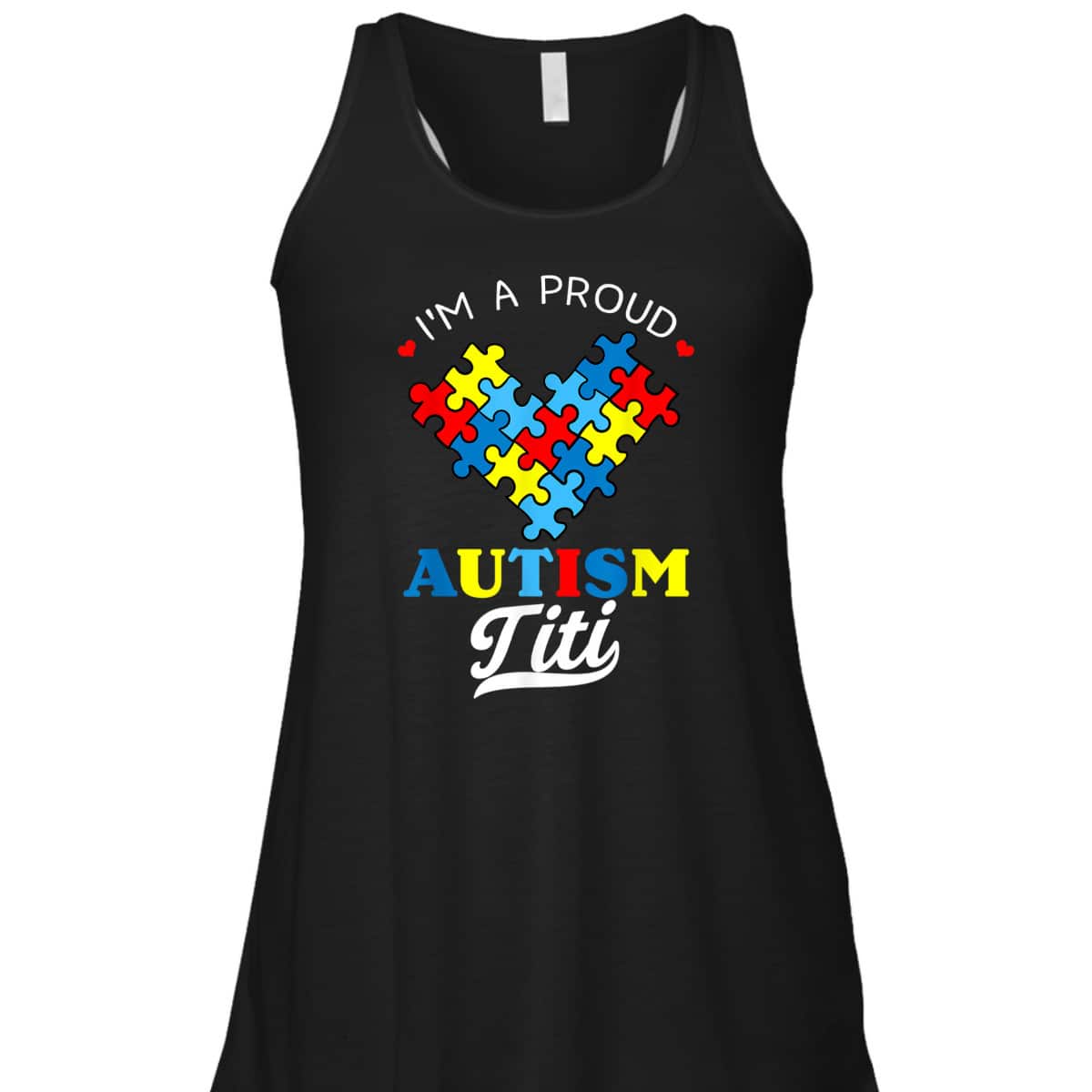 I'm A Proud Autism Titi Autism Awareness Aunt Nephew Niece T-Shirt I'm A Proud Autism Titi Autism Awareness Aunt Nephew Niece T-Shirt