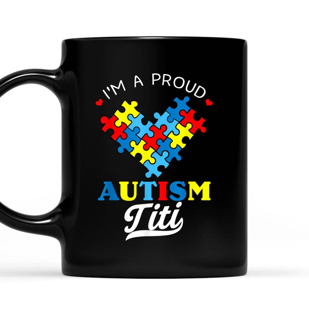 I'm A Proud Autism Titi Autism Awareness Aunt Nephew Niece T-Shirt