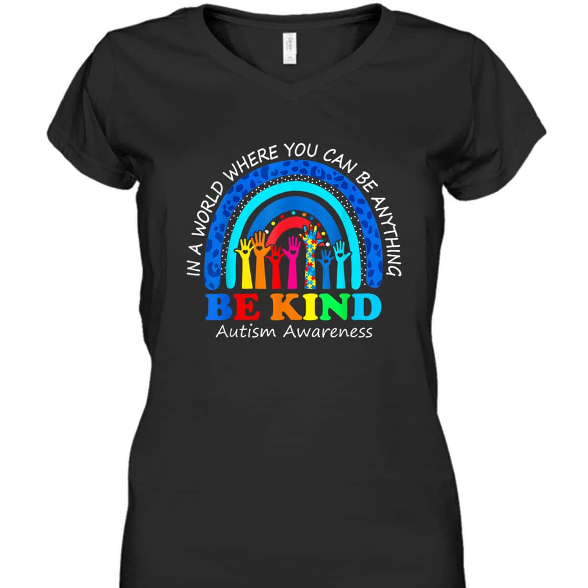 In A World Where You Can Be Anything Be Kind Autism Rainbow T-Shirt