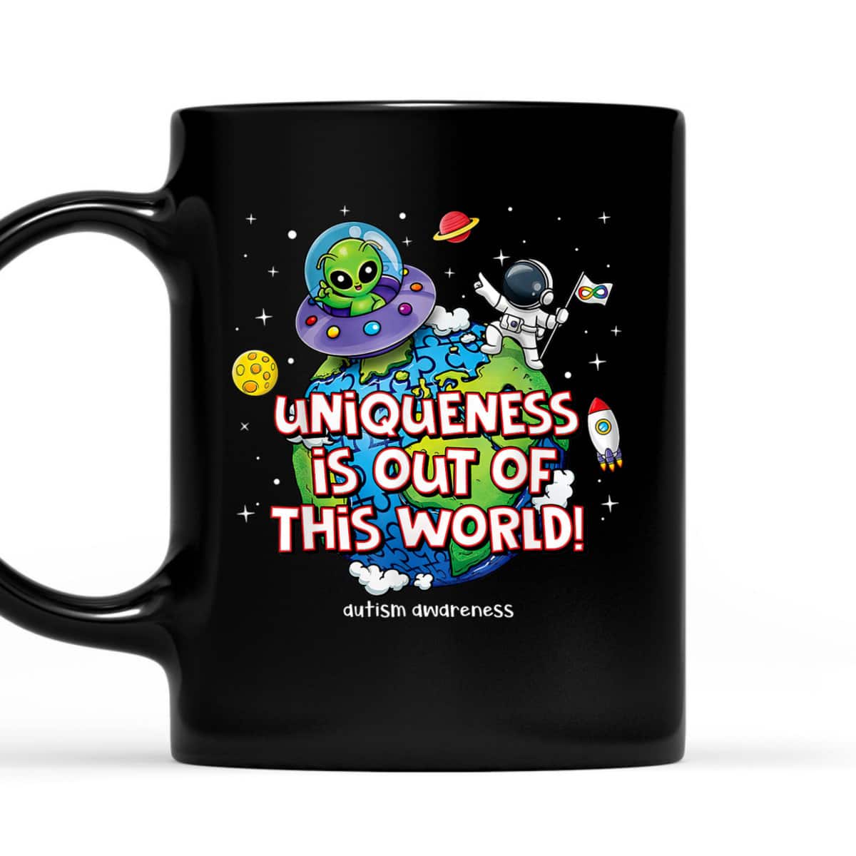 Uniqueness Is Out Of This World Autism Awareness T-Shirt Uniqueness Is Out Of This World Autism Awareness T-Shirt