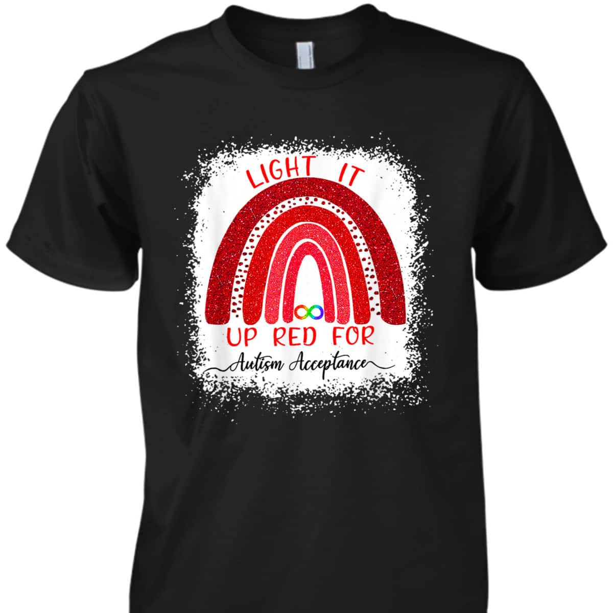 Light It Up Red For Autism Awareness Acceptance Red Instead T-Shirt
