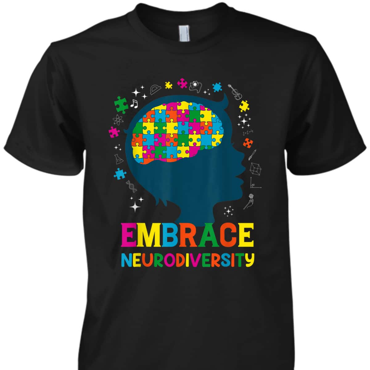 Embrace Neurodiversity Autism Awareness ADHD T-Shirt Embrace Neurodiversity Autism Awareness ADHD T-Shirt