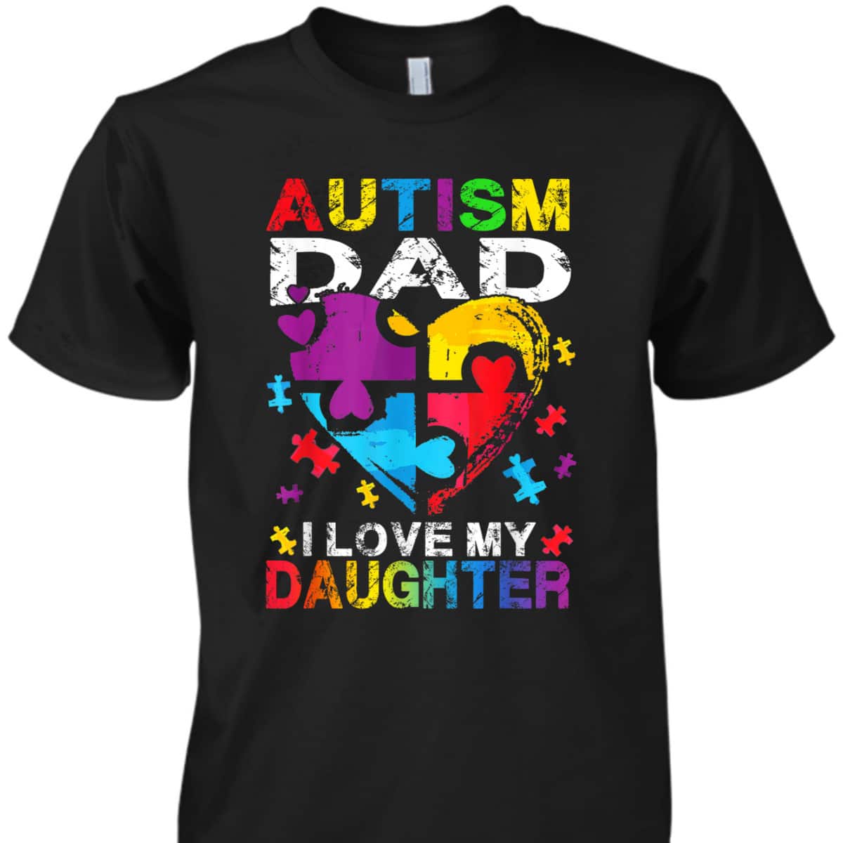 Heart Puzzle Autism Dad I Love My Daughter Autism Awareness T-Shirt