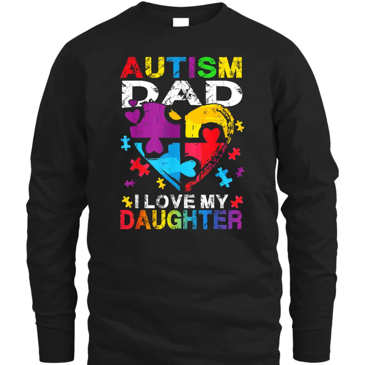 Heart Puzzle Autism Dad I Love My Daughter Autism Awareness T-Shirt Heart Puzzle Autism Dad I Love My Daughter Autism Awareness T-Shirt