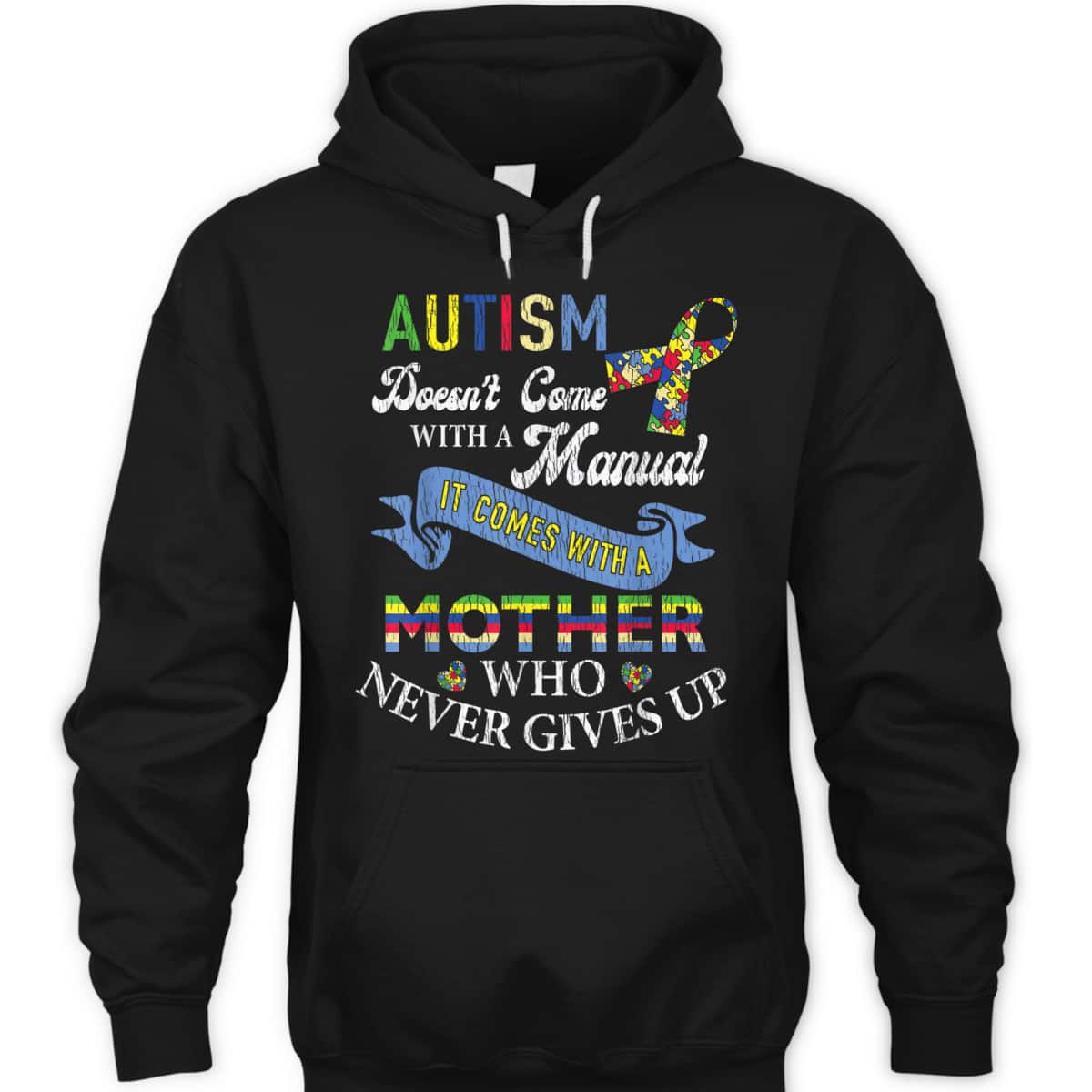 Autism Comes With Mom Never Gives Up Autistic Kids Awareness T-Shirt Autism Comes With Mom Never Gives Up Autistic Kids Awareness T-Shirt