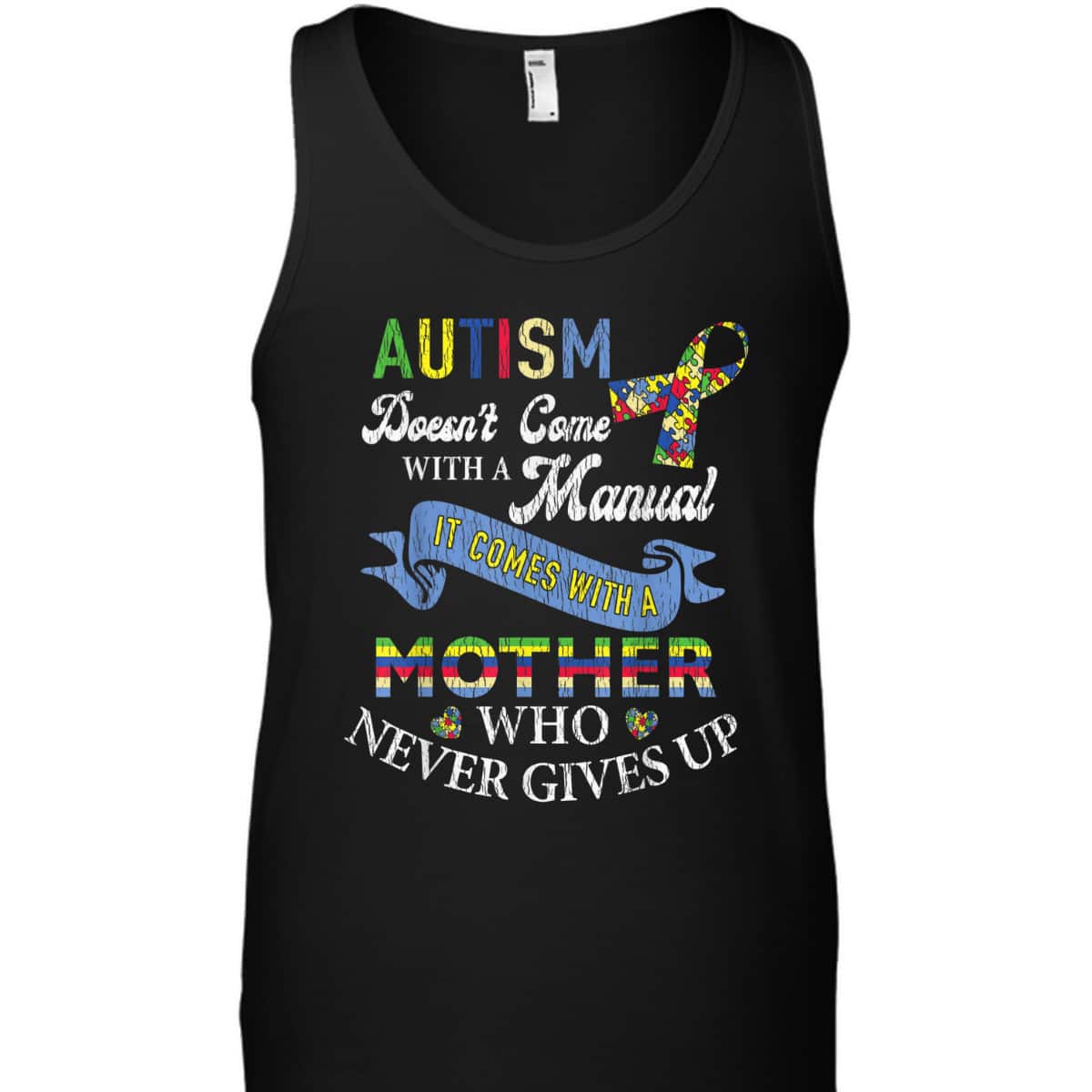 Autism Comes With Mom Never Gives Up Autistic Kids Awareness T-Shirt Autism Comes With Mom Never Gives Up Autistic Kids Awareness T-Shirt
