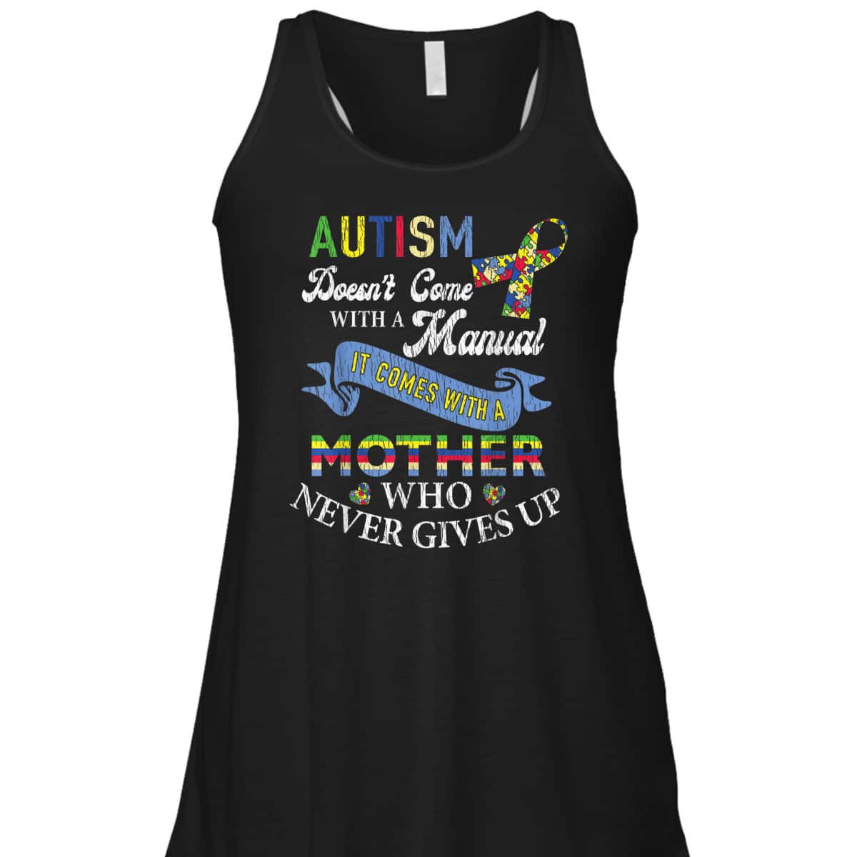 Autism Comes With Mom Never Gives Up Autistic Kids Awareness T-Shirt Autism Comes With Mom Never Gives Up Autistic Kids Awareness T-Shirt