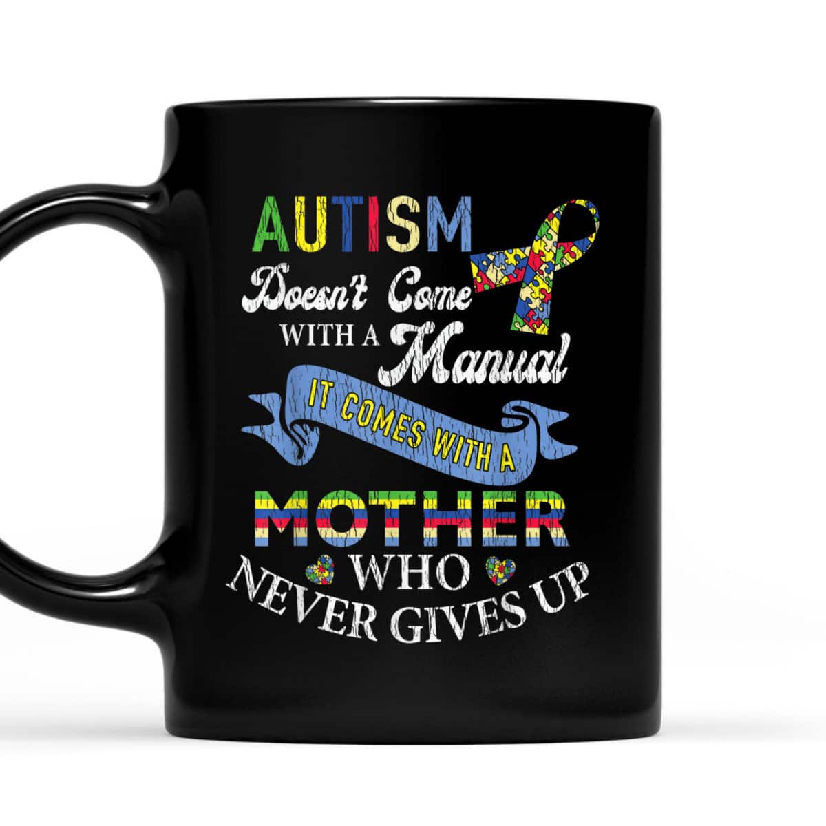 Autism Comes With Mom Never Gives Up Autistic Kids Awareness T-Shirt Autism Comes With Mom Never Gives Up Autistic Kids Awareness T-Shirt