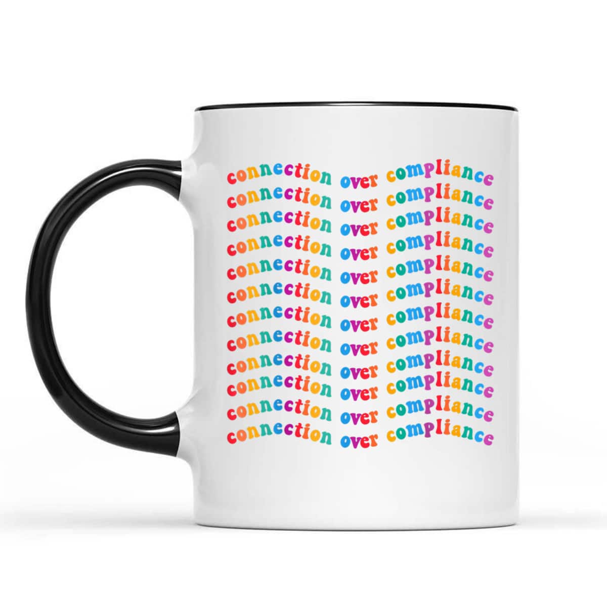 Connection Over Compliance Autism Awareness Mental Health T-Shirt Connection Over Compliance Autism Awareness Mental Health T-Shirt