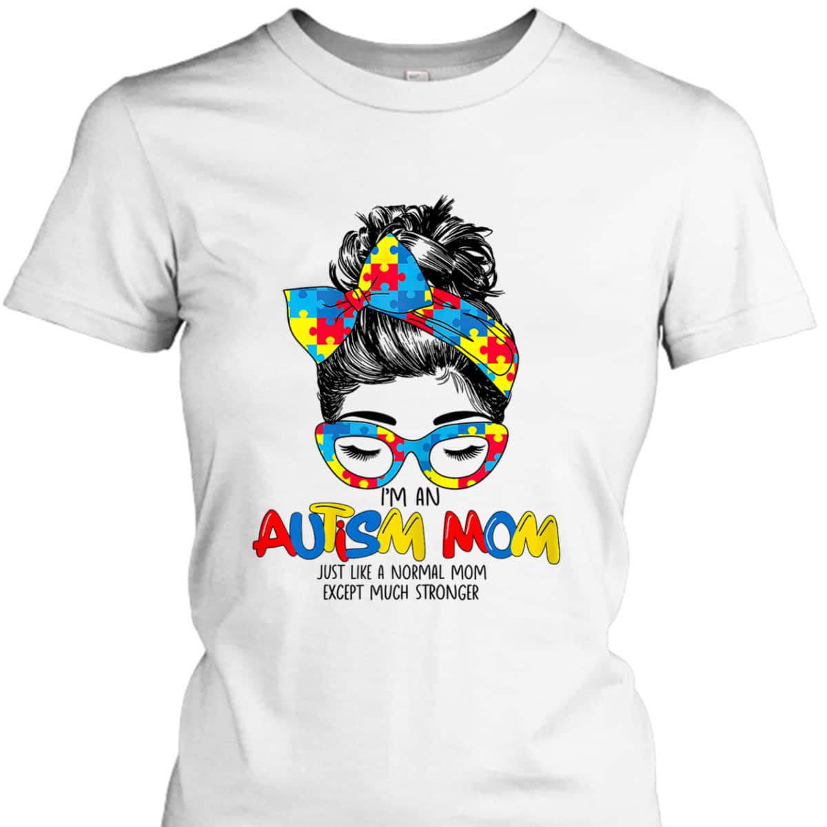 Womens I'm An Autism Mom Vintage Messy Bun T-Shirt Womens I'm An Autism Mom Vintage Messy Bun T-Shirt
