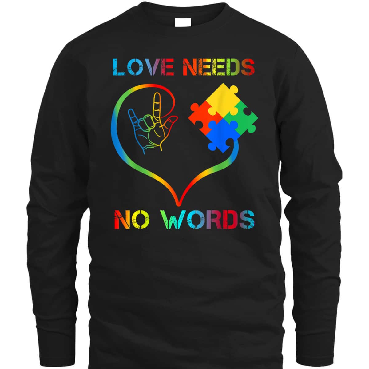 Autism Awareness Love Needs No Words Color Puzzle Gift T-Shirt Autism Awareness Love Needs No Words Color Puzzle Gift T-Shirt