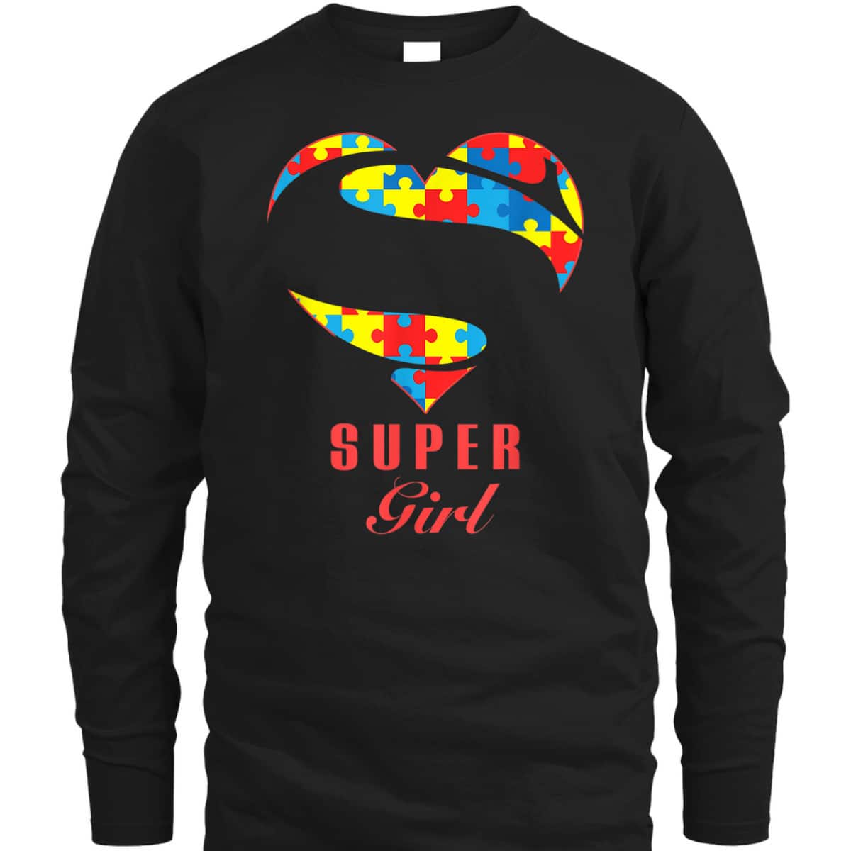 Super Girl Autism Awareness Gifts Autism Heart T-Shirt Super Girl Autism Awareness Gifts Autism Heart T-Shirt