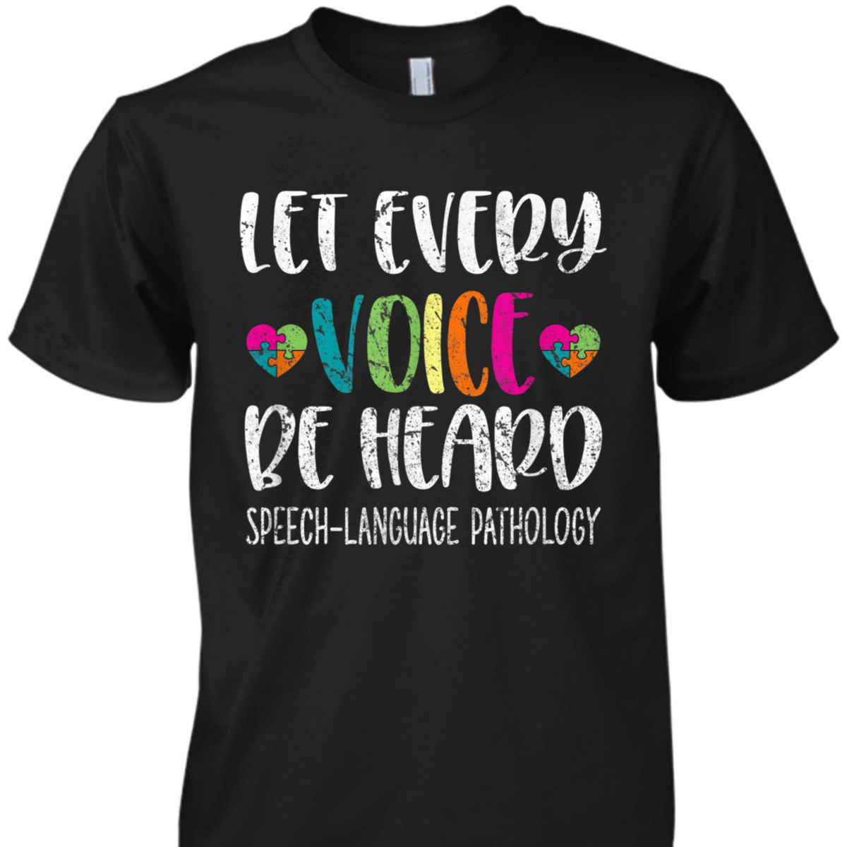 Autism Awareness Let Every Voice Be Heart Speech LAnguage Pathology T-Shirt Autism Awareness Let Every Voice Be Heart Speech LAnguage Pathology T-Shirt
