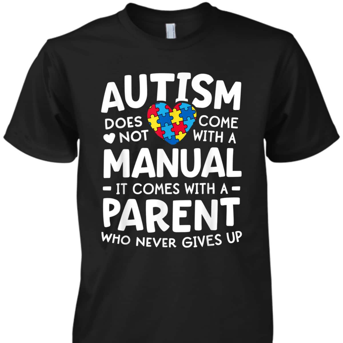 Autism Awareness Parent Never Gives Up T-Shirt