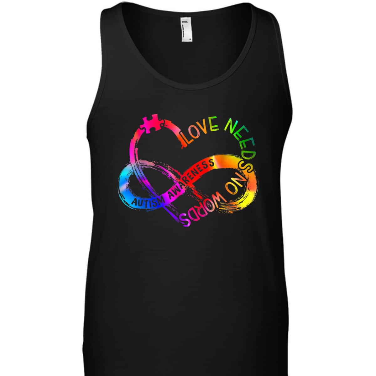 Tie Dye Infinity Heart Love Autism Awareness Needs No Words T-Shirt
