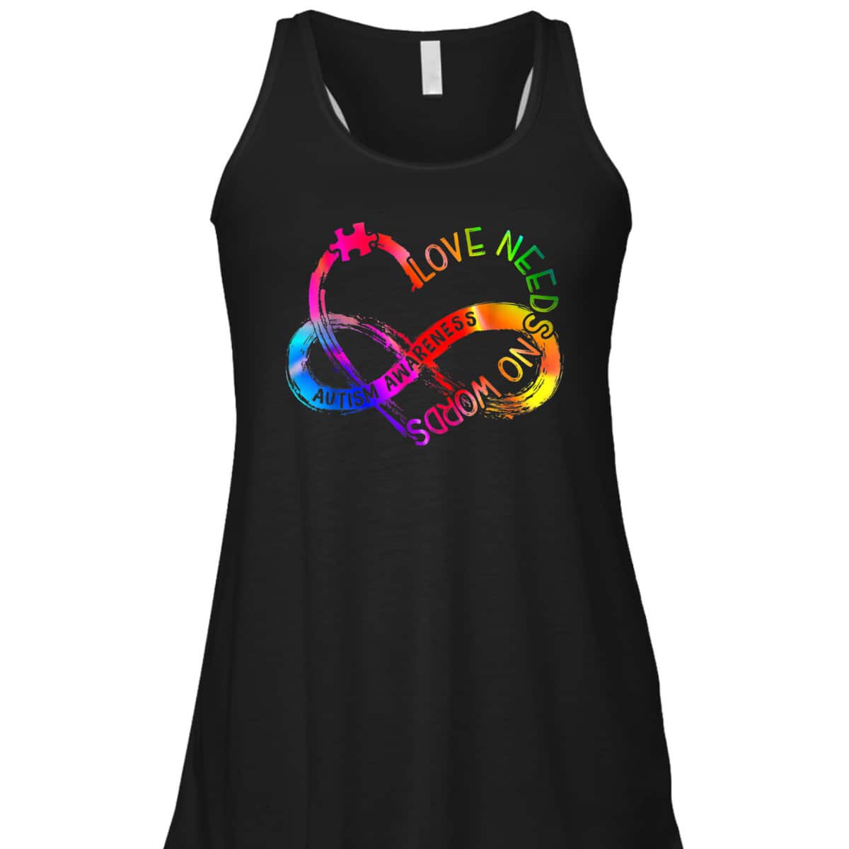 Tie Dye Infinity Heart Love Autism Awareness Needs No Words T-Shirt
