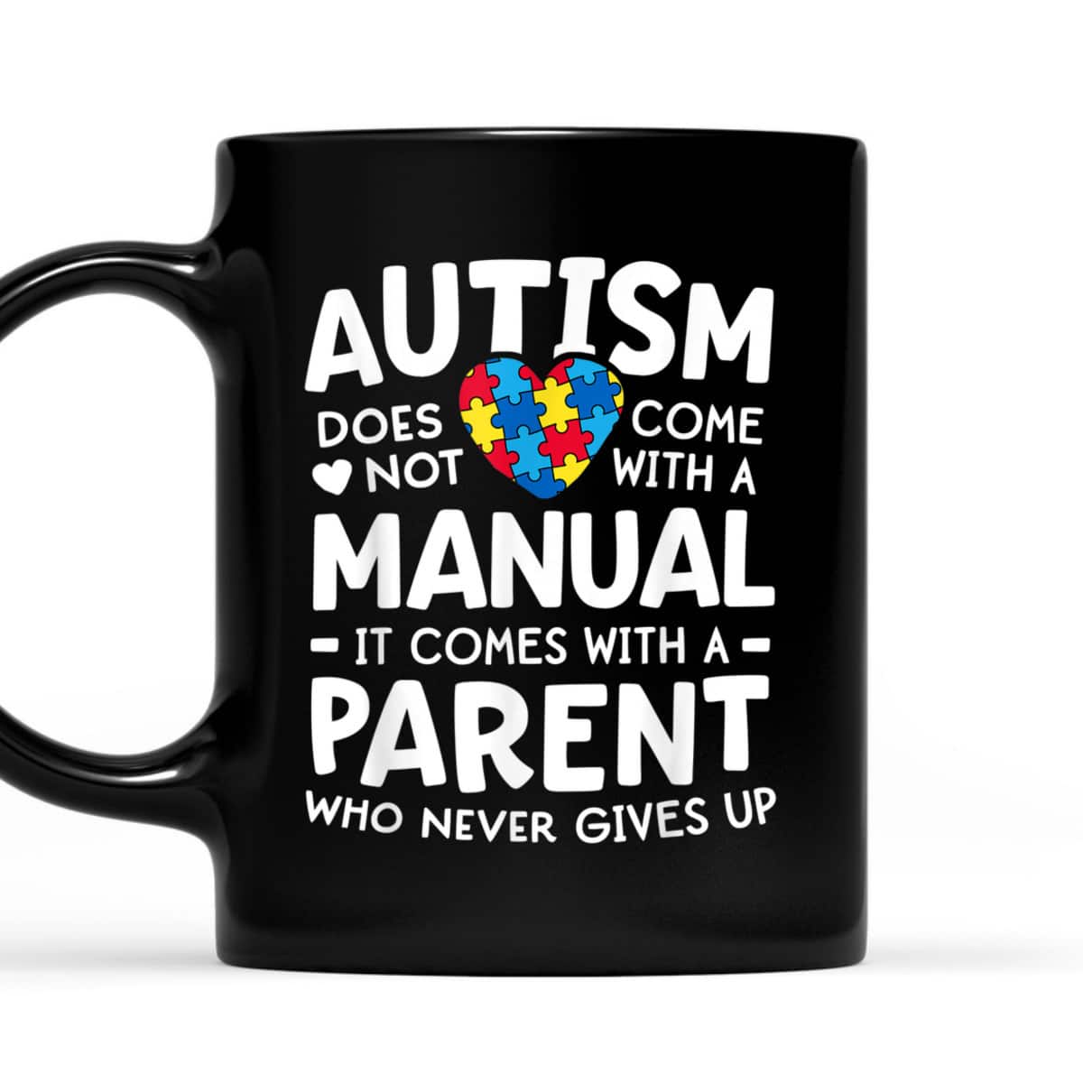 Autism Awareness Parent Never Gives Up T-Shirt Autism Awareness Parent Never Gives Up T-Shirt