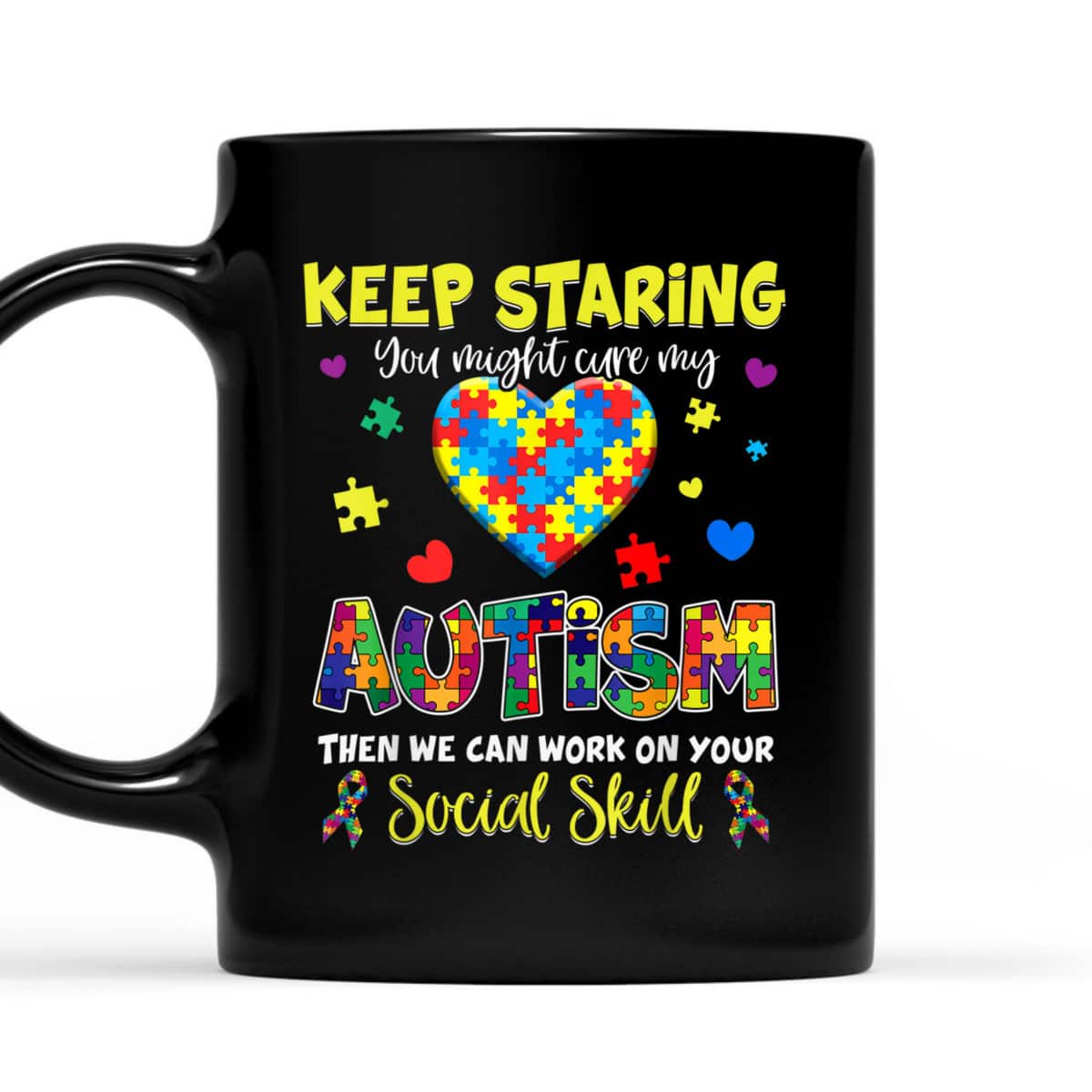 Keep Staring You Might Cure My Autism Awareness Puzzle Gift T-Shirt Keep Staring You Might Cure My Autism Awareness Puzzle Gift T-Shirt