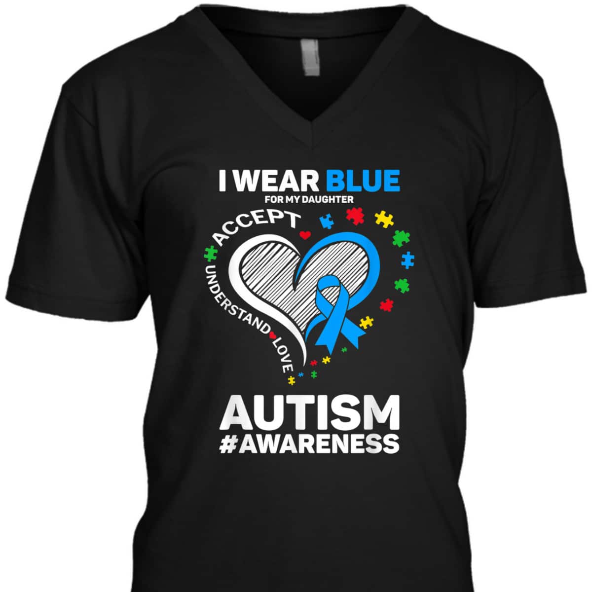 I Wear Blue For My Daughter Autism Mom Dad Autism Awareness T-Shirt I Wear Blue For My Daughter Autism Mom Dad Autism Awareness T-Shirt