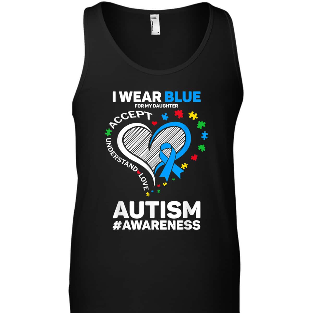 I Wear Blue For My Daughter Autism Mom Dad Autism Awareness T-Shirt I Wear Blue For My Daughter Autism Mom Dad Autism Awareness T-Shirt