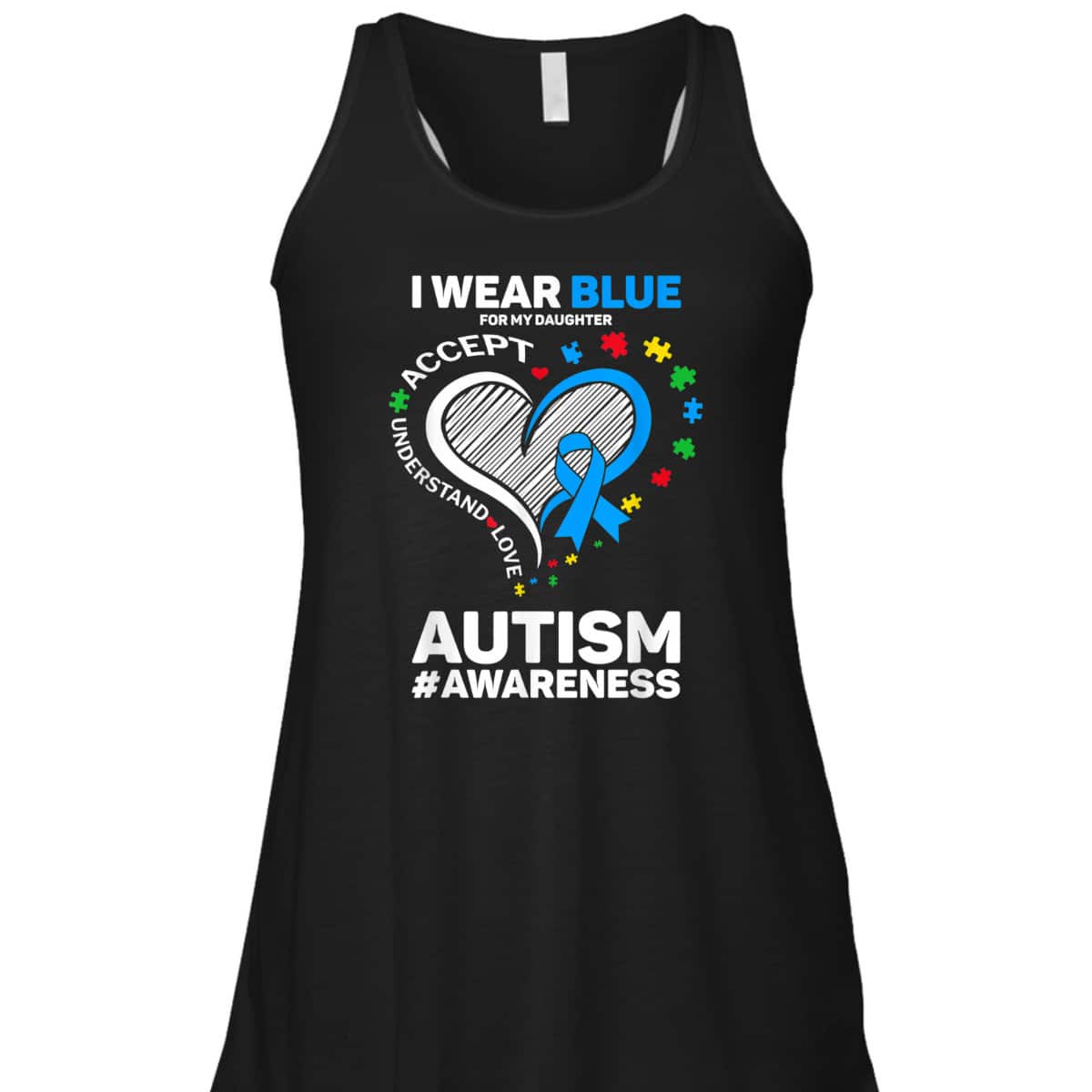 I Wear Blue For My Daughter Autism Mom Dad Autism Awareness T-Shirt I Wear Blue For My Daughter Autism Mom Dad Autism Awareness T-Shirt