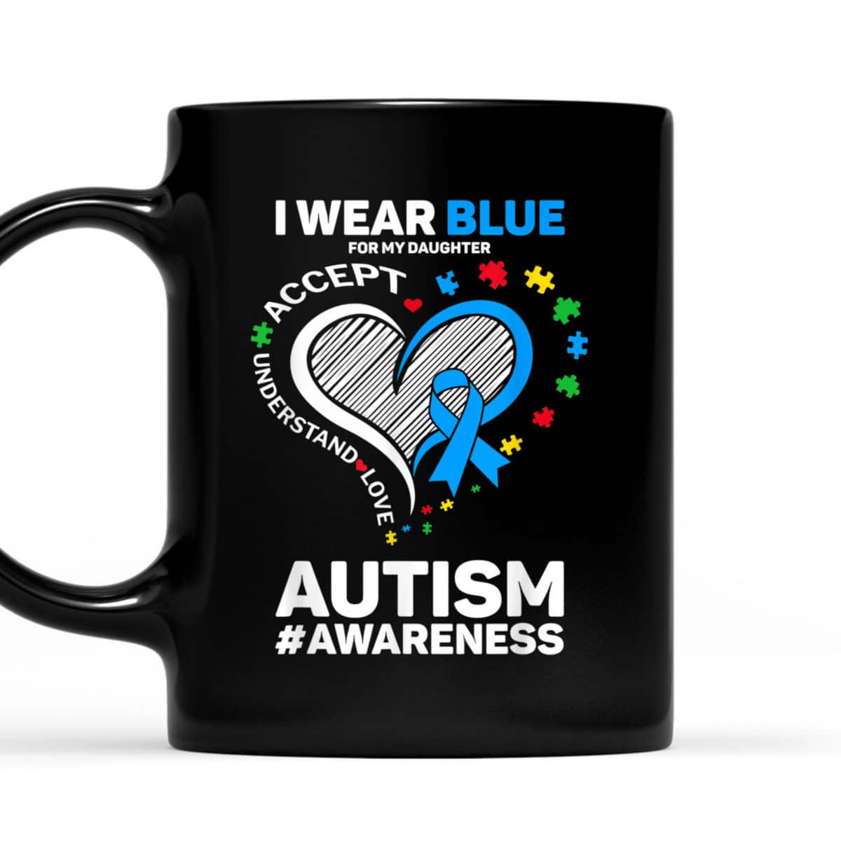 I Wear Blue For My Daughter Autism Mom Dad Autism Awareness T-Shirt