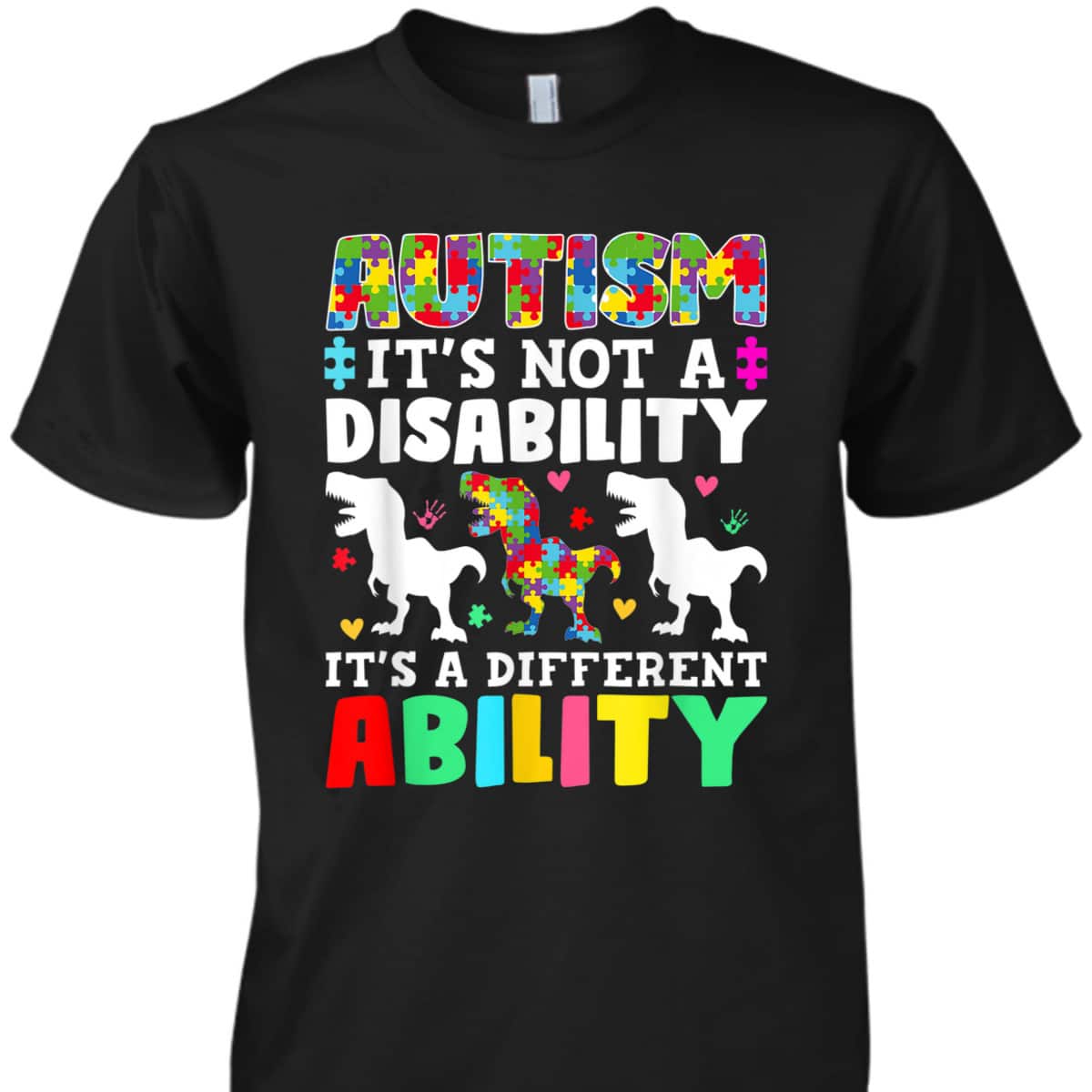 Autism Is Not A Disability It's A Different Ability Autism T-Shirt Autism Is Not A Disability It's A Different Ability Autism T-Shirt