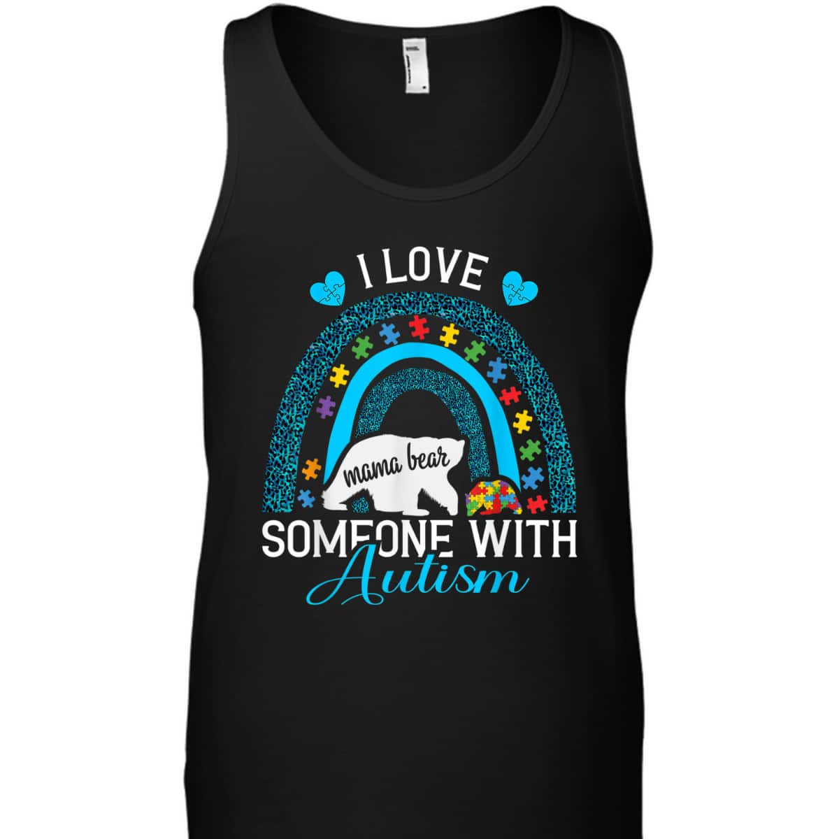 I Love Someone With Autism Mama Bear Autism Awareness T-Shirt