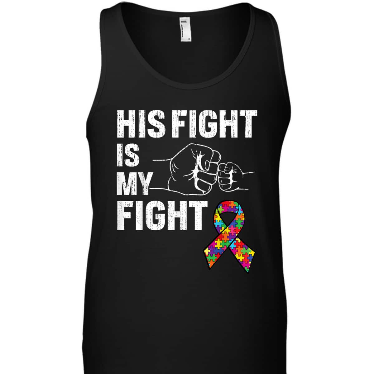 Support Son Brother Autism Awareness His Fight Is My Fight T-Shirt Support Son Brother Autism Awareness His Fight Is My Fight T-Shirt
