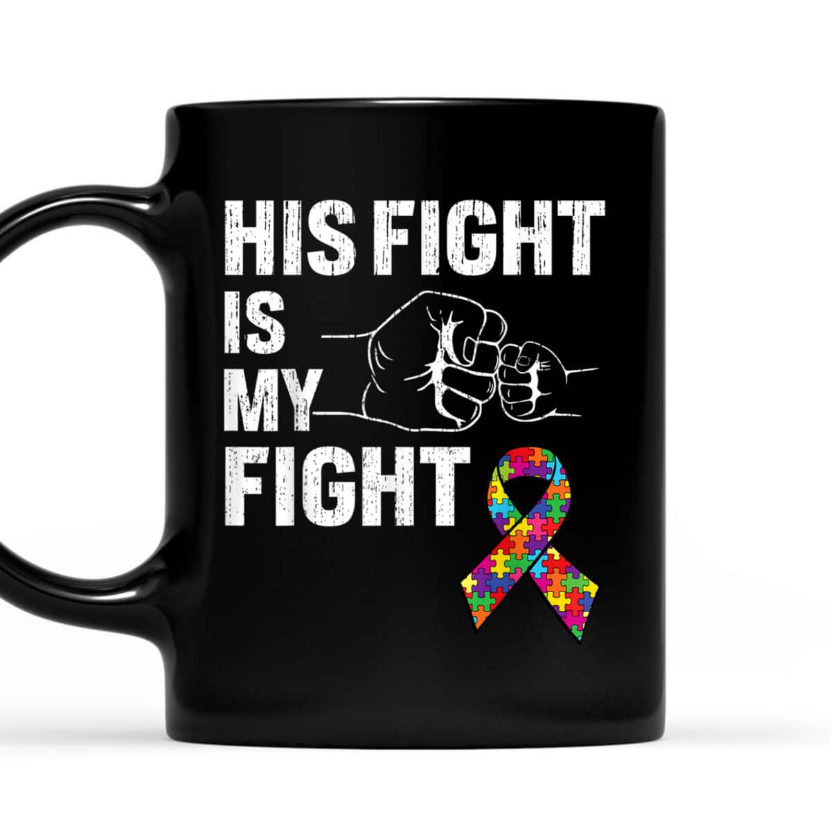 Support Son Brother Autism Awareness His Fight Is My Fight T-Shirt