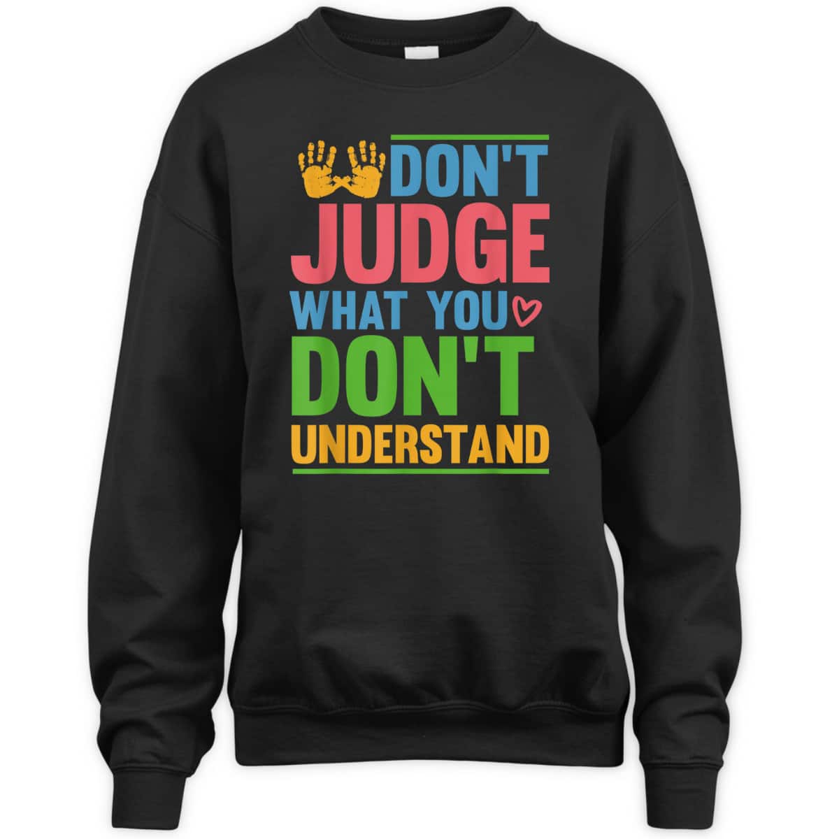 Dont Judge What You Dont Understand Autism Awareness Month T-Shirt