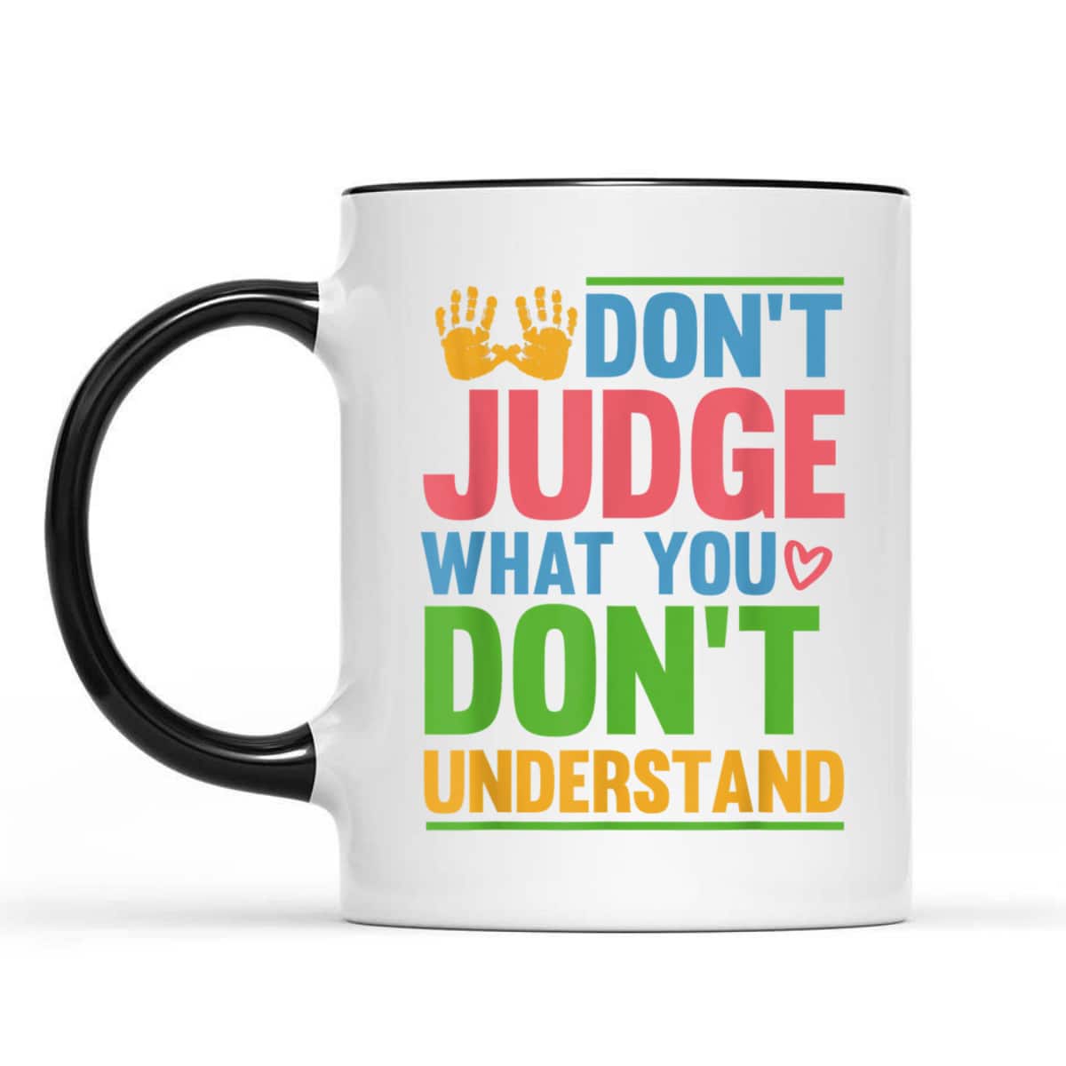 Dont Judge What You Dont Understand Autism Awareness Month T-Shirt Dont Judge What You Dont Understand Autism Awareness Month T-Shirt