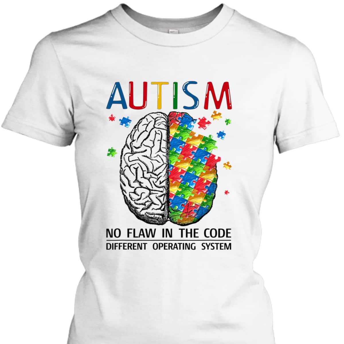 Autism No Flaw In The Code Autistic Brain Autism Awareness T-Shirt