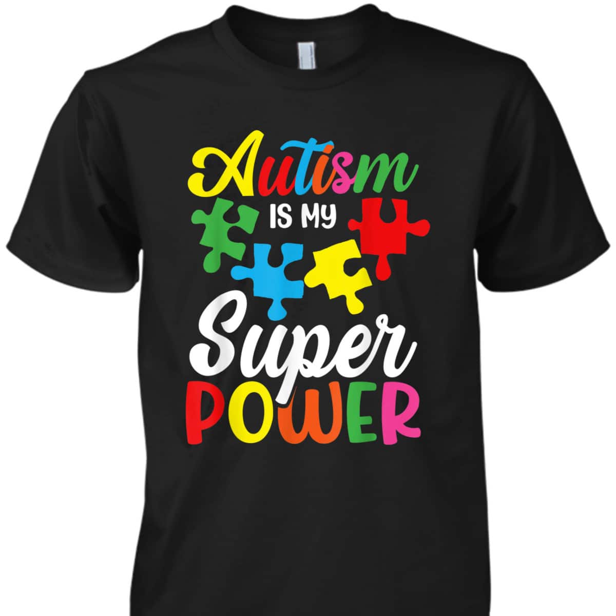 Autism Is My Superpower Autistic Awareness Puzzle Piece Cute T-Shirt Autism Is My Superpower Autistic Awareness Puzzle Piece Cute T-Shirt