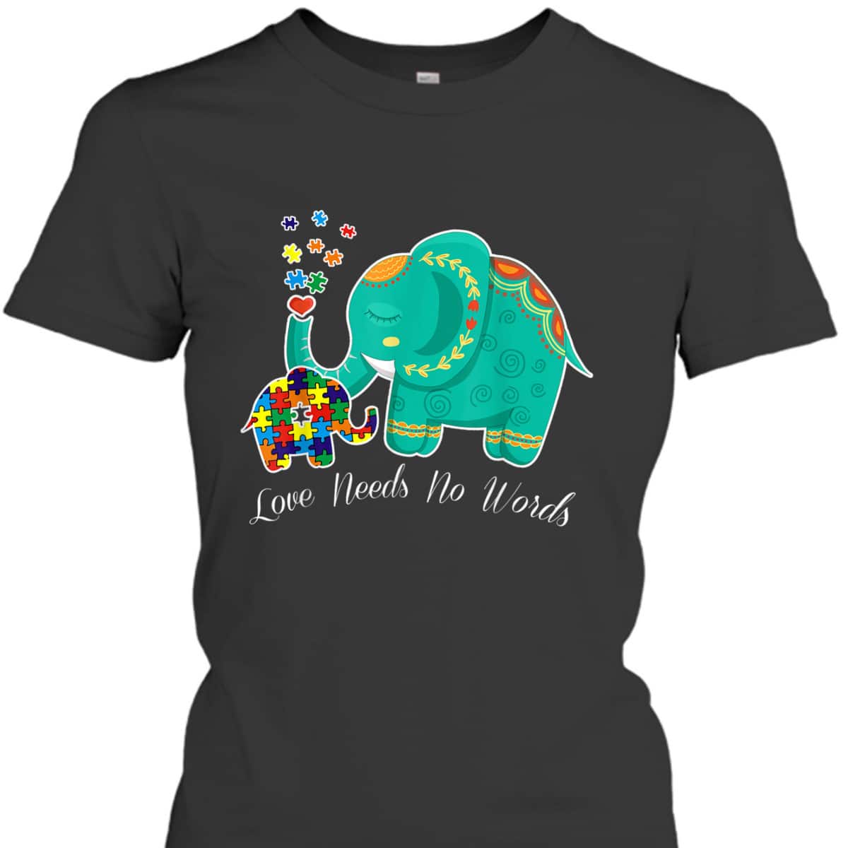 Puzzle Elephant Love Needs No Words - Autism Mom Dad Teacher T-Shirt