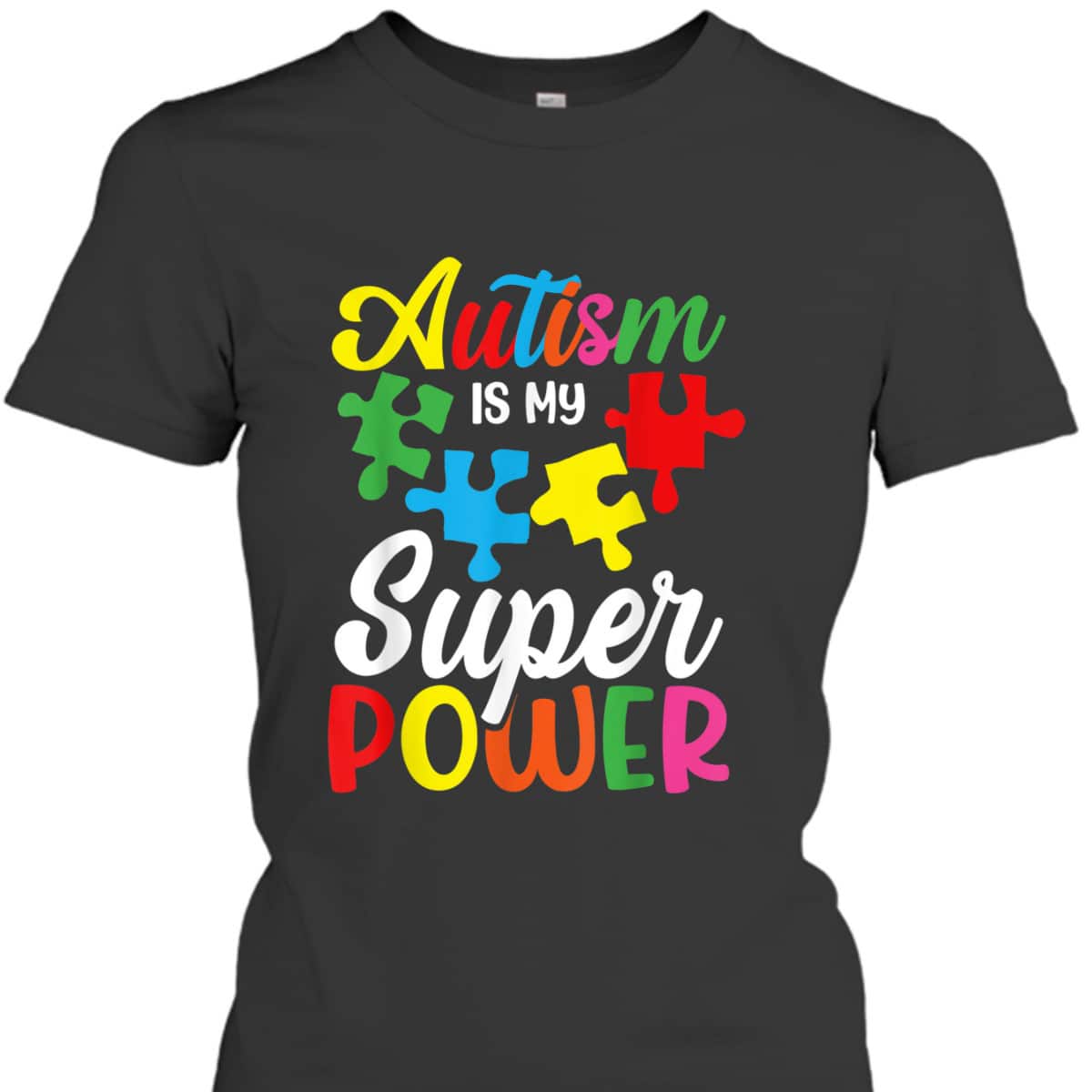 Autism Is My Superpower Autistic Awareness Puzzle Piece Cute T-Shirt