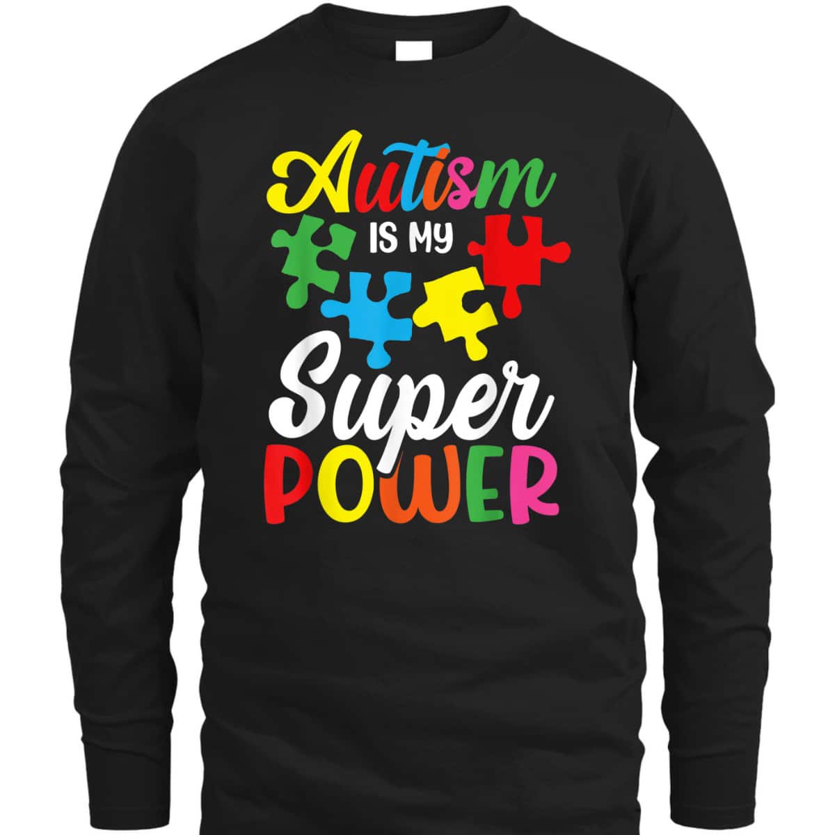 Autism Is My Superpower Autistic Awareness Puzzle Piece Cute T-Shirt Autism Is My Superpower Autistic Awareness Puzzle Piece Cute T-Shirt