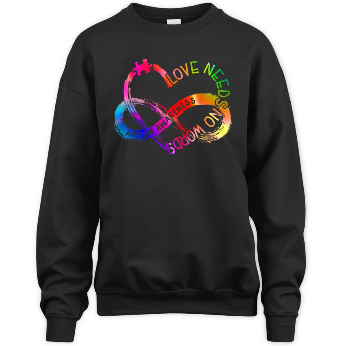 Infinity Heart Love Autism Awareness Needs No Words Tie Dye T-Shirt