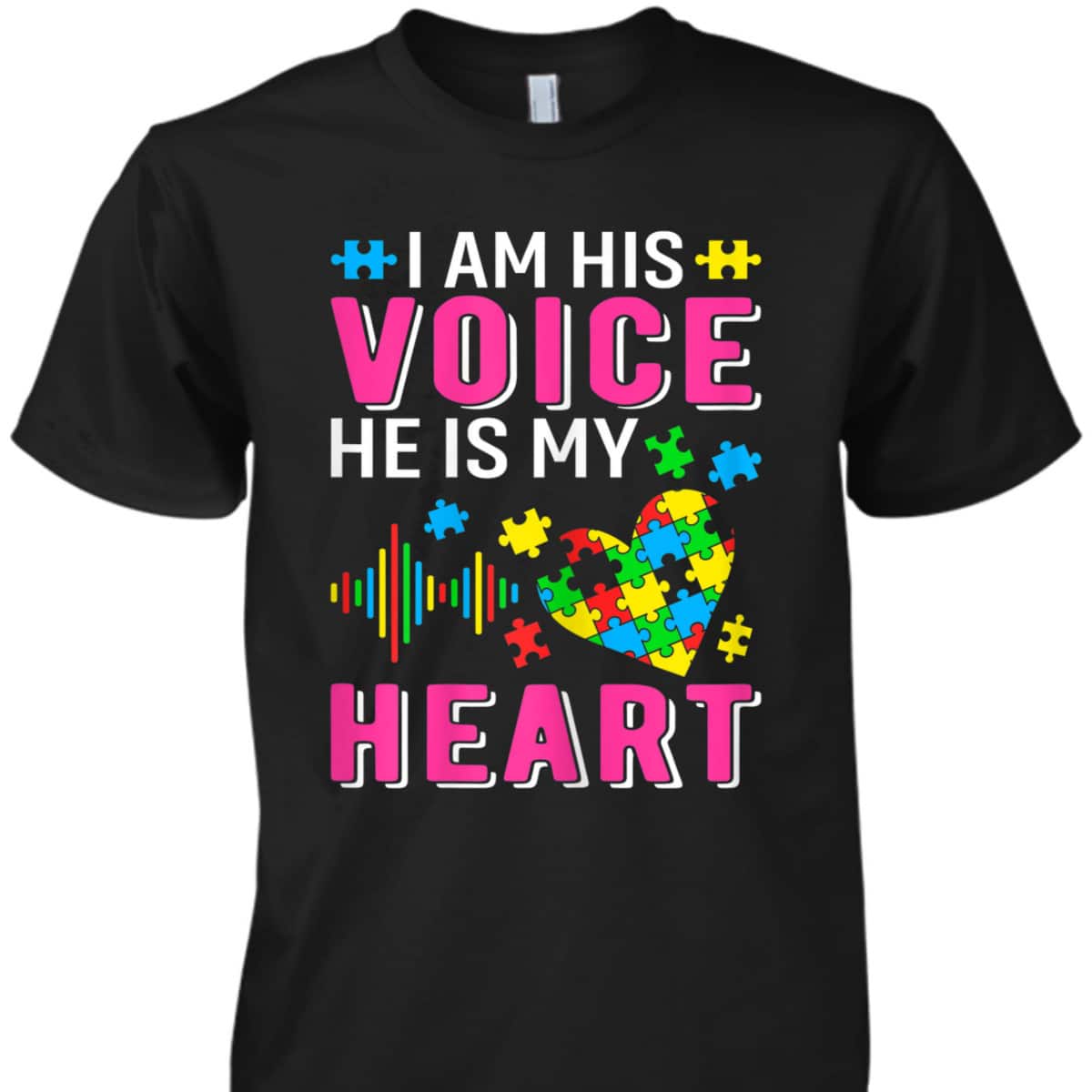 Womens Im His Voice Autism Mom Grandma Sister Aunt Teacher Friends T-Shirt