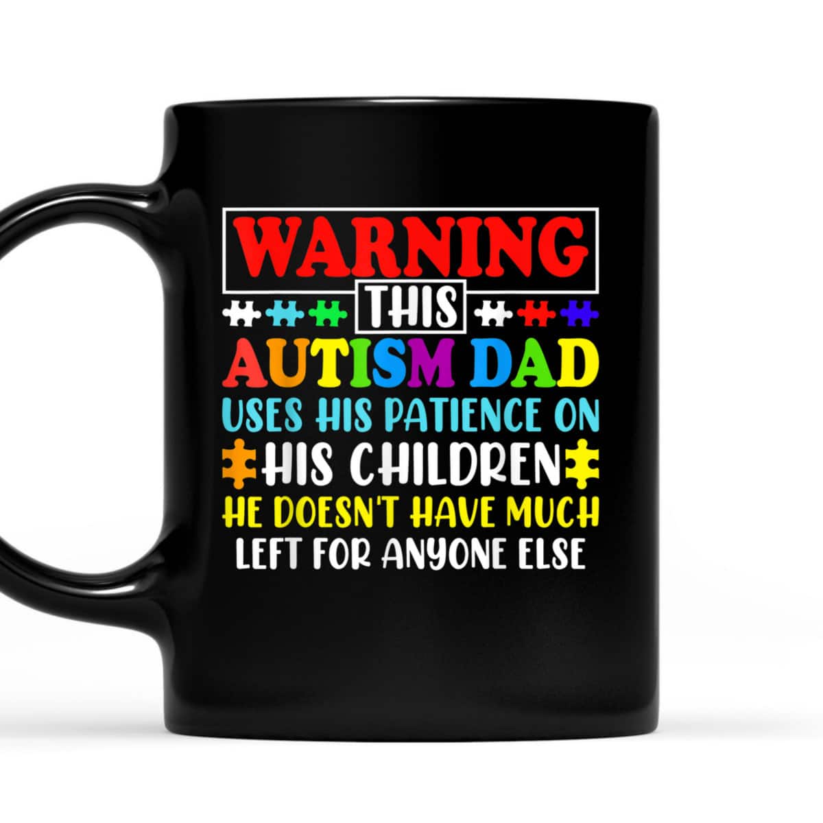 Autism Awareness Warning This Autism Dad T-Shirt Autism Awareness Warning This Autism Dad T-Shirt