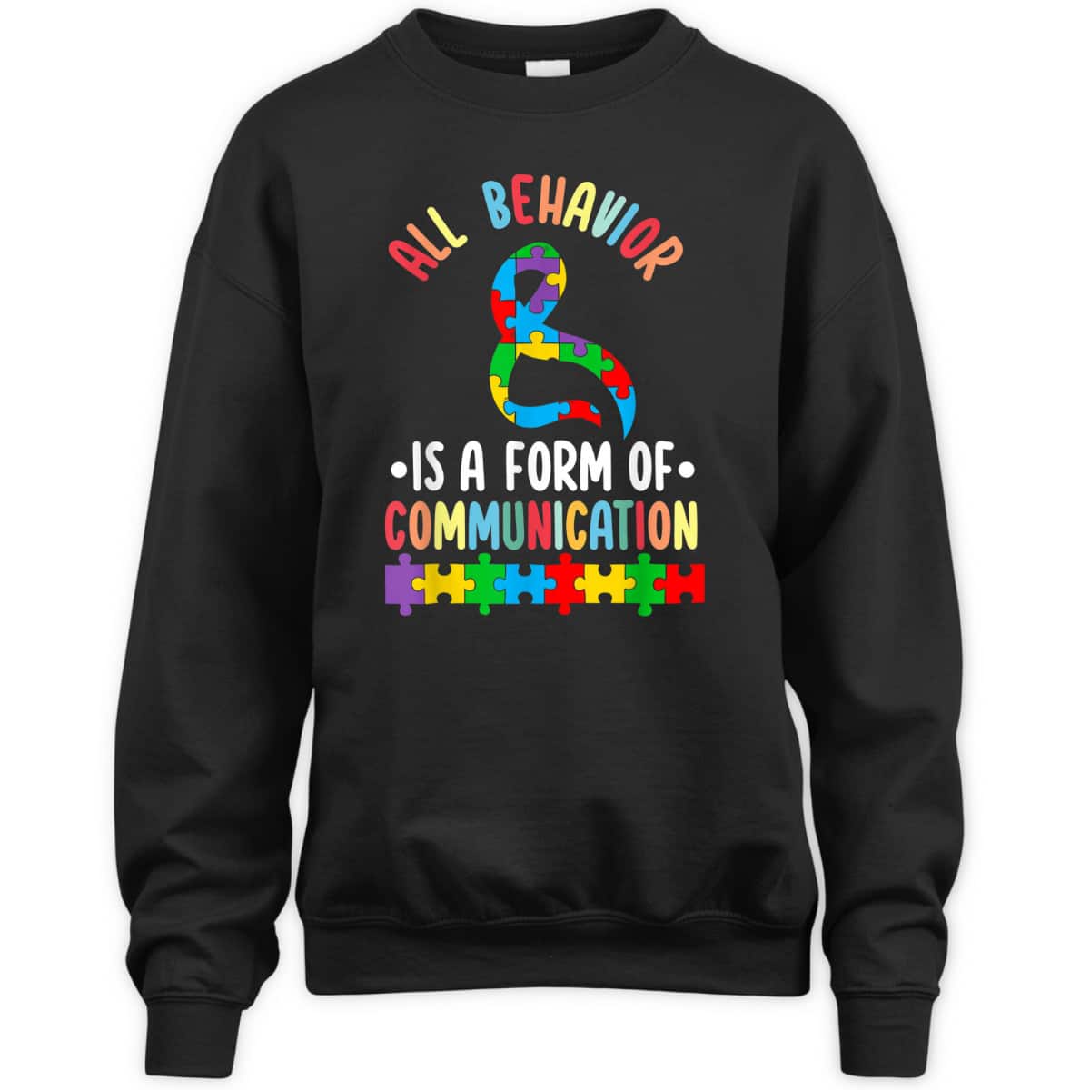 Behavior Is A Form Of Communication ADHD Autism Month Ribbon T-Shirt Behavior Is A Form Of Communication ADHD Autism Month Ribbon T-Shirt