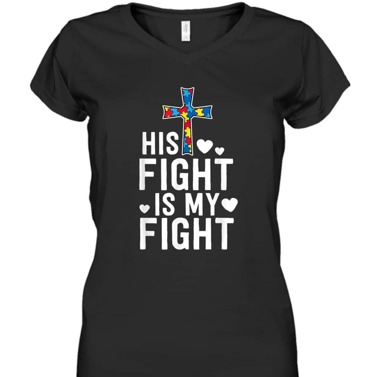 His Fight Is My Fight Christian Faith Autism Awareness Mom T-Shirt