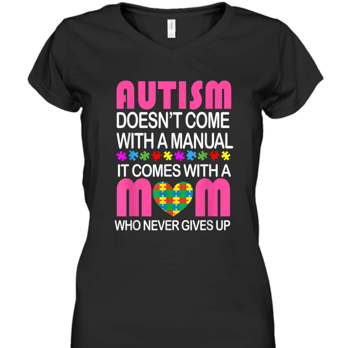 Autism Doesn't Come With A Manual It Comes With A Mom T-Shirt