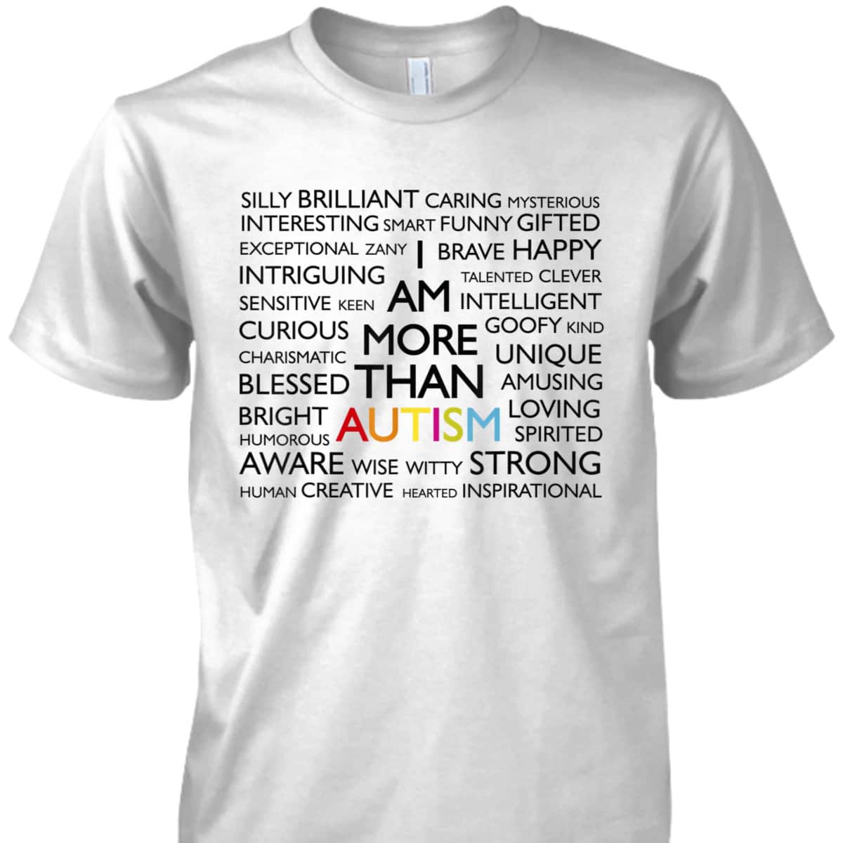 Autism Awareness I Am More Than Autism T-Shirt