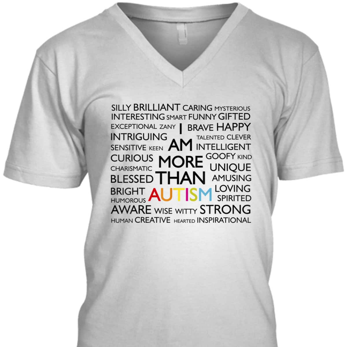 Autism Awareness I Am More Than Autism T-Shirt Autism Awareness I Am More Than Autism T-Shirt