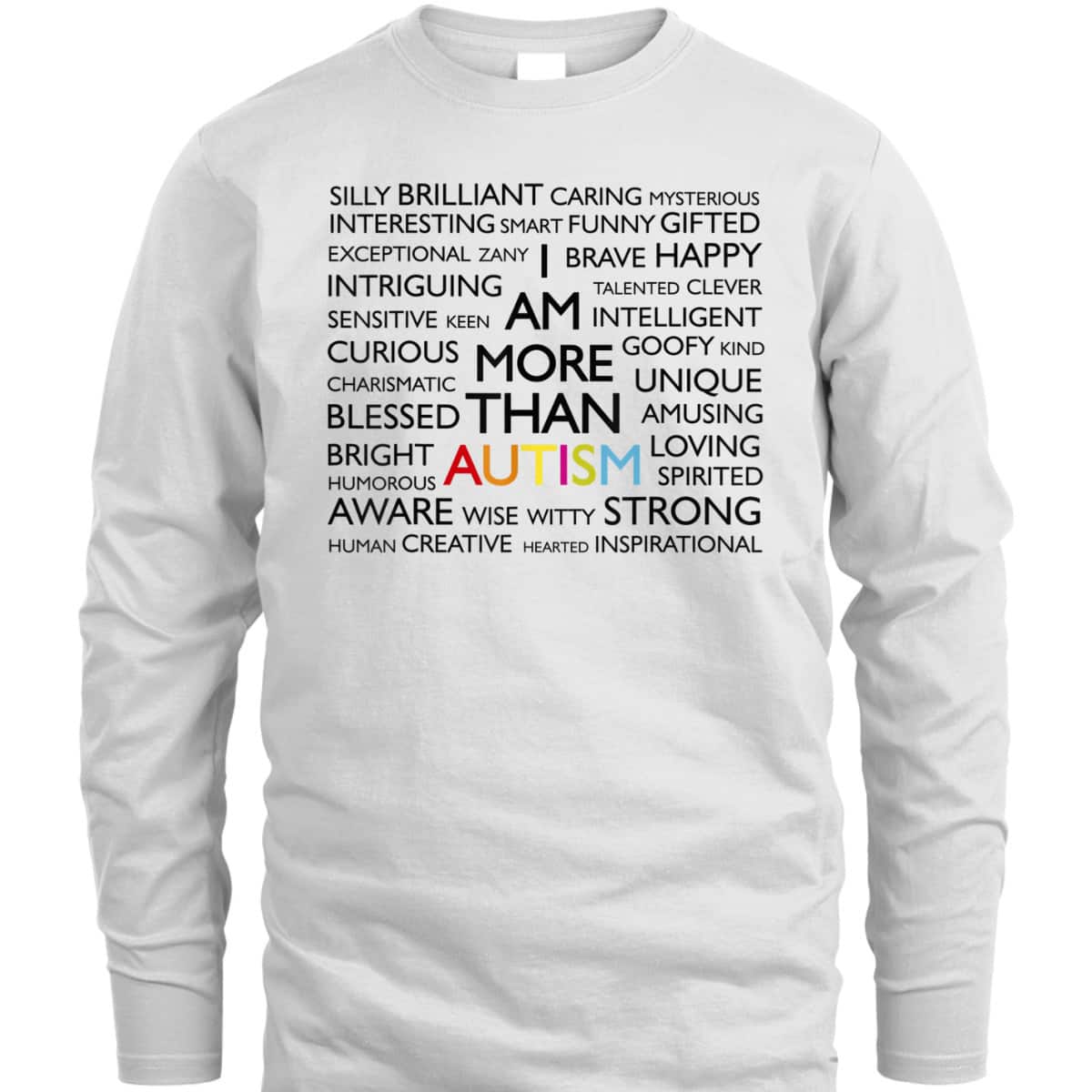 Autism Awareness I Am More Than Autism T-Shirt Autism Awareness I Am More Than Autism T-Shirt