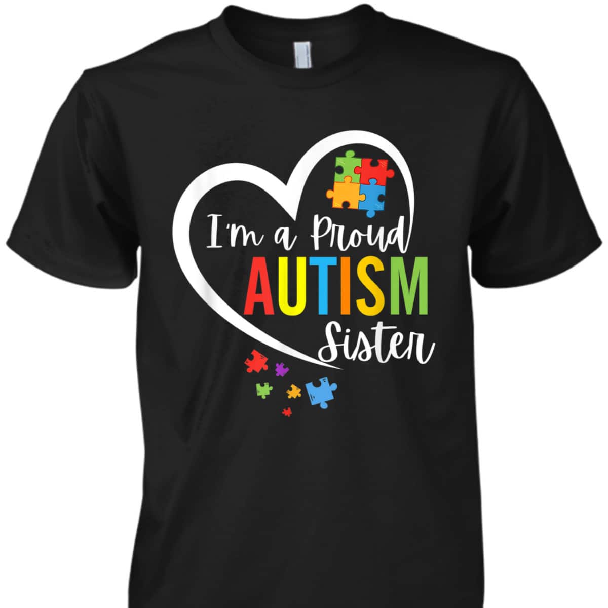 I'm A Proud Autism Sister Love Heart&nbsp;Autism Awareness Puzzle T-Shirt