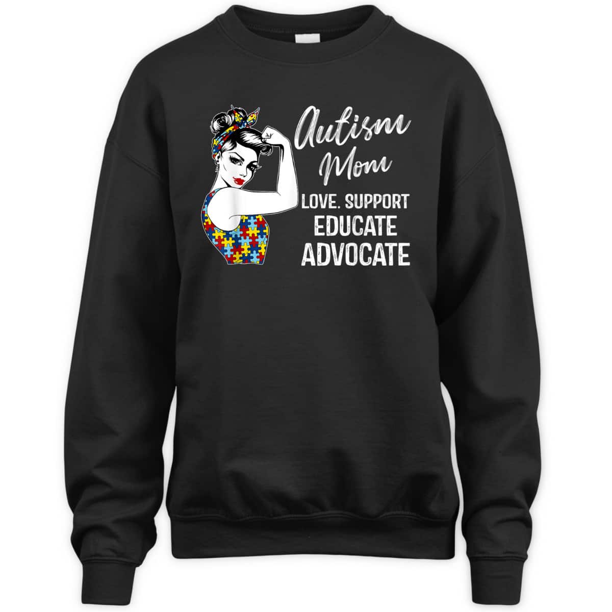 Autism Awareness Mom Love Support Educate Advocate Gifts T-Shirt