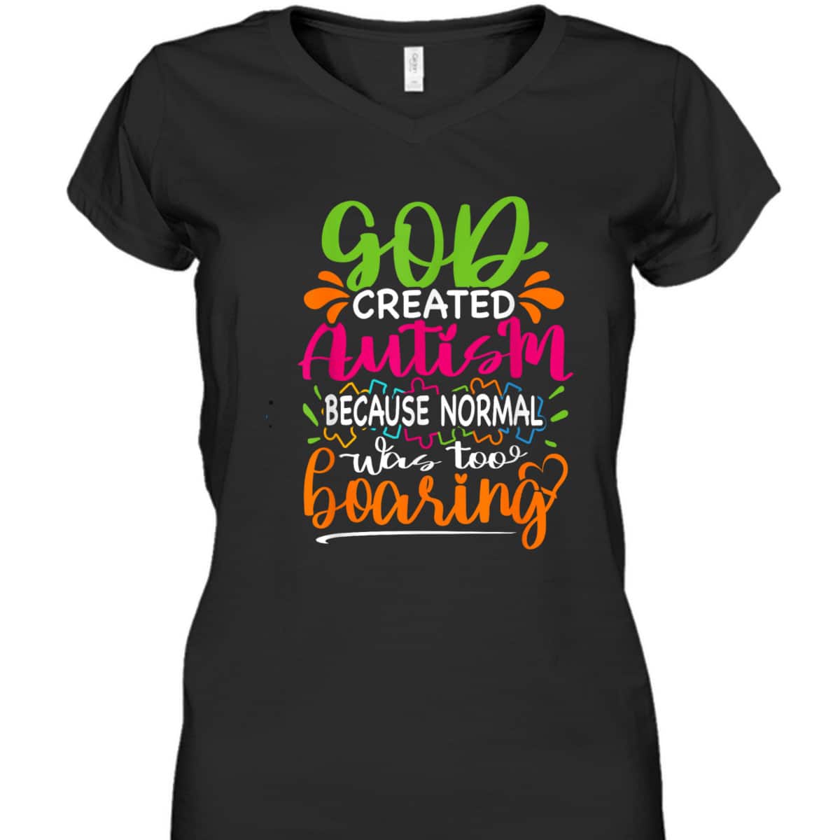God Created Autism Because Normal Was Too Boring - Autistic T-Shirt God Created Autism Because Normal Was Too Boring - Autistic T-Shirt